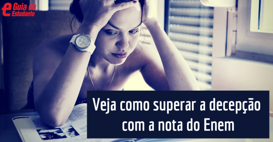 Tirou nota baixa no Enem? Veja como superar a decepção e retomar os estudos