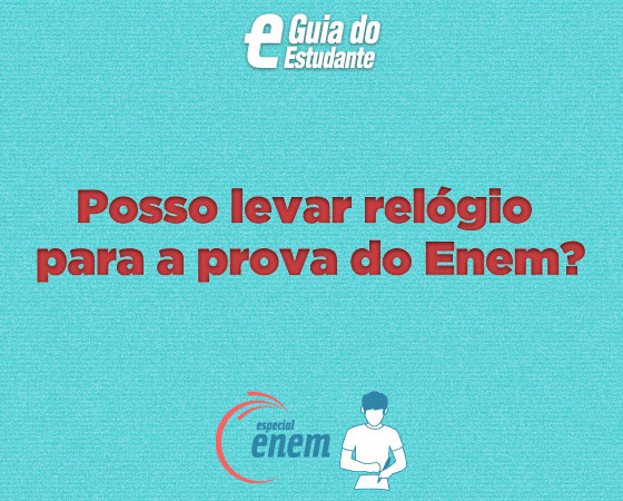 Não, mesmo se for analógico. Se você levar um relógio, ele deverá ser recolhido pelo fiscal do exame e guardado em um porta-objetos.