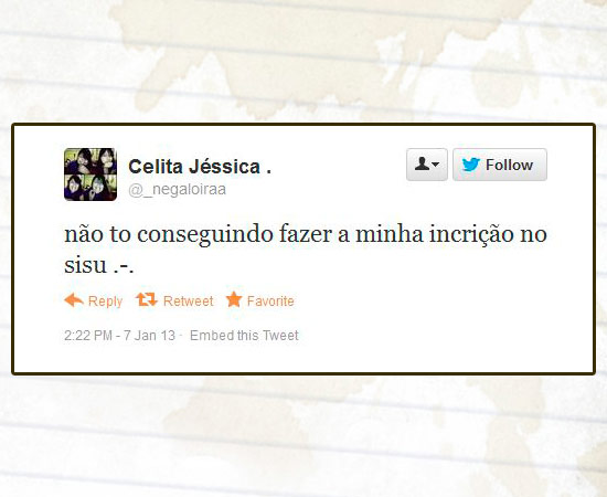 Muitos usuários do Twitter usaram a rede social para comentar o processo de inscrição no Sisu, programa do Ministério da Educação (MEC) que seleciona estudantes para as universidades federais. Mais de 620 mil candidatos se inscreveram até as 16h desta segunda-feira (7). Enquanto alguns reclamavam de falhas, outros contavam que haviam conseguido efetuar o processo normalmente. As primeiras notas de cortes de cada curso e a classificação parcial estarão disponíveis no sistema a partir das 2h da madrugada de terça-feira. Muitos usuários do Twitter usaram a rede social para comentar o processo de inscrição no Sisu, programa do Ministério da Educação (MEC) que seleciona estudantes para as universidades federais. Mais de 620 mil candidatos se inscreveram até as 16h desta segunda-feira (7). Enquanto alguns reclamavam de falhas, outros contavam que haviam conseguido efetuar o processo normalmente. As primeiras notas de cortes de cada curso e a classificação parcial estarão disponíveis no sistema a partir das 2h da madrugada de terça-feira.