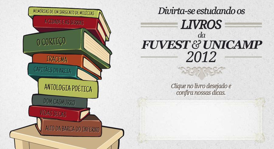 Divirta-se estudando os livros da Fuvest e Unicamp 2012