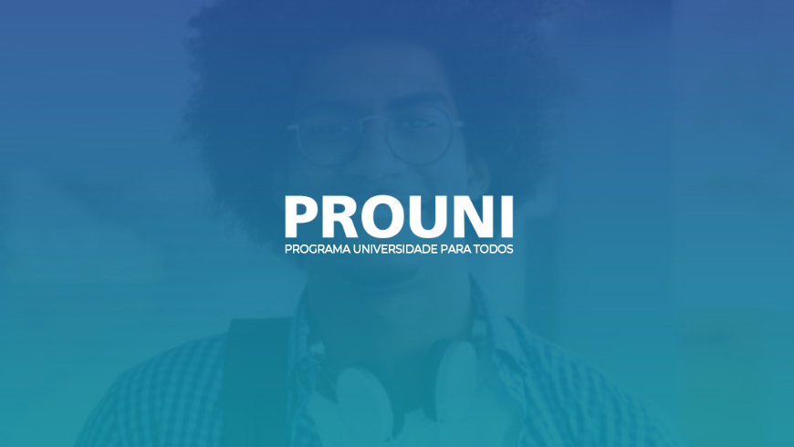 Prouni - Programa Universidade para Todos