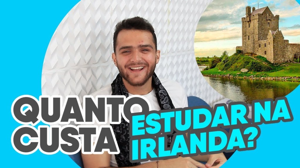 Quanto custa estudar na Irlanda?