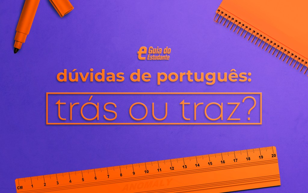 “Trás” ou “Traz”