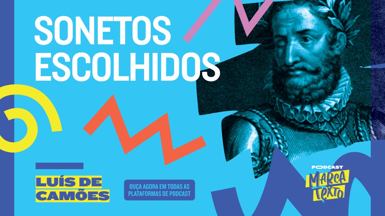Marca Texto analisa 'Sonetos Escolhidos', de Luis de Camões