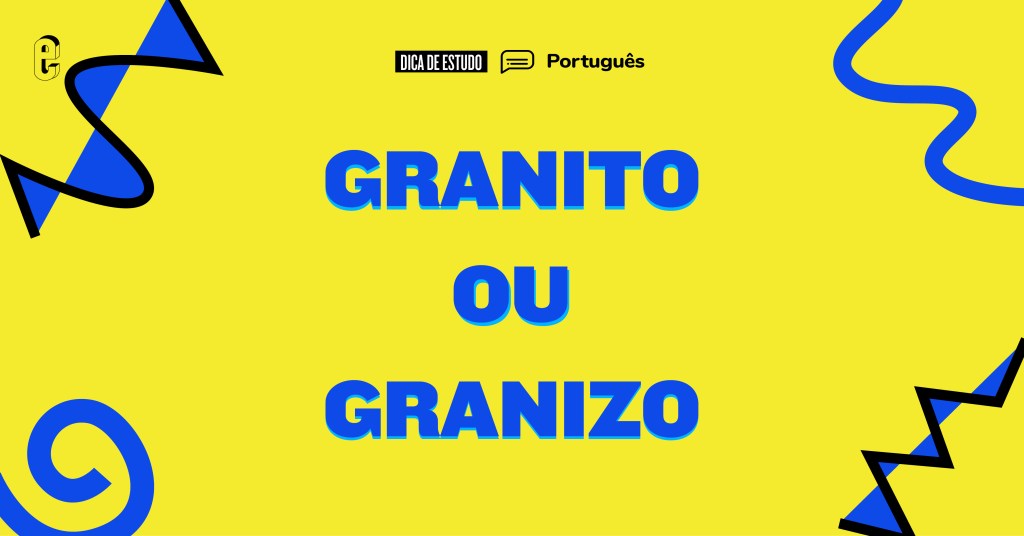 Granito ou granizo?