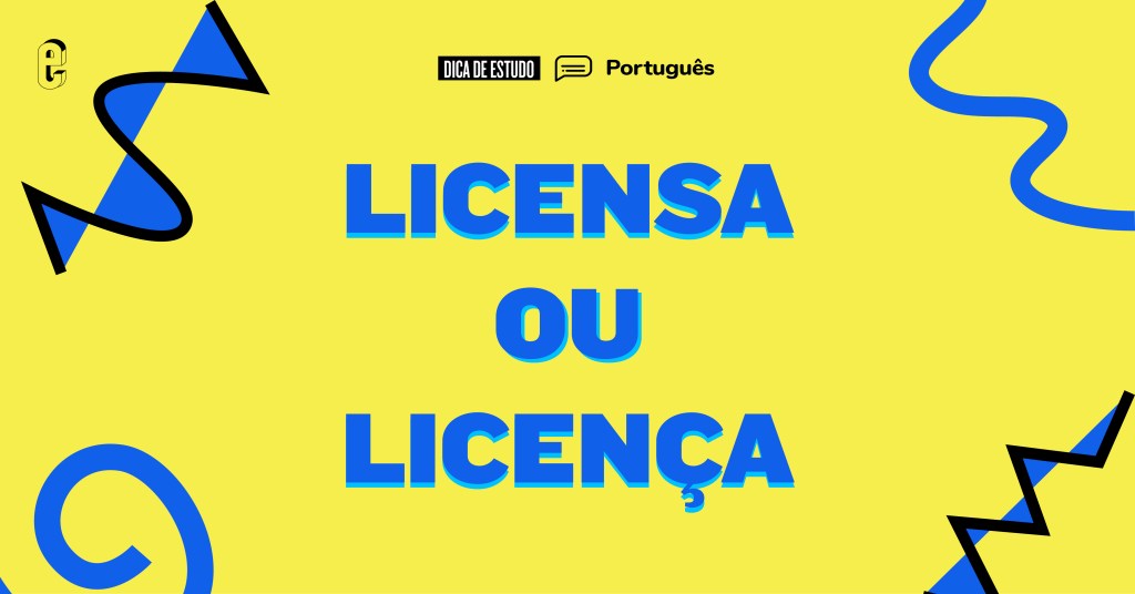 Como se escreve licença licensa?